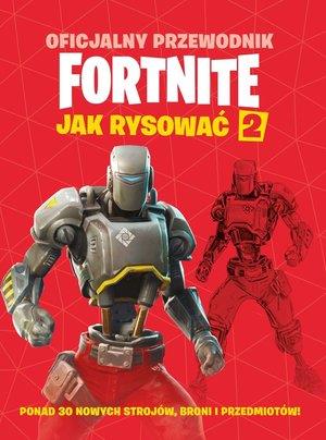 OFICJALNY PRZEWODNIK FORTNITE. JAK RYSOWAĆ 2