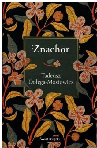 Znachor Tadeusz Dołęga - Mostowicz