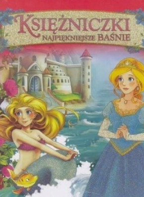 KSIĘŻNICZKI NAJPIĘKNIEJSZE BAŚNIE