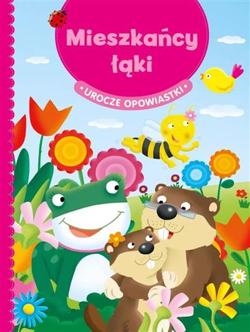 mieszkańcy łąki urocze opowiastki