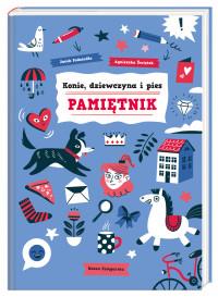 KONIE, DZIEWCZYNA I PIES. PAMIĘTNIK