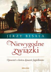 NIEWYGODNE ZWIĄZKI OPOWIEŚĆ O KOŃCU DYNASTII