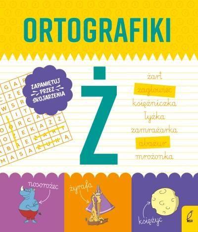 Ortografiki. Ćwiczenia z Ż