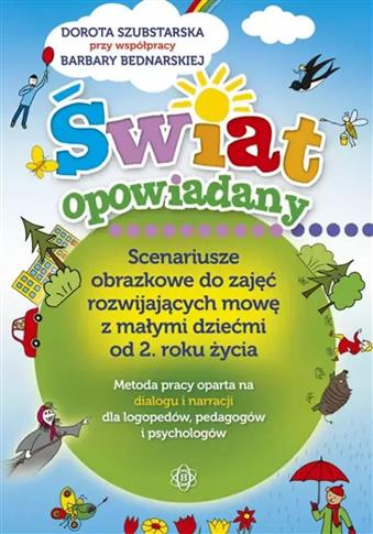 ŚWIAT OPOWIADANY. SCENARIUSZE OBRAZKOWE DO ZAJĘĆ