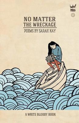 NO MATTER THE WRECKAGE