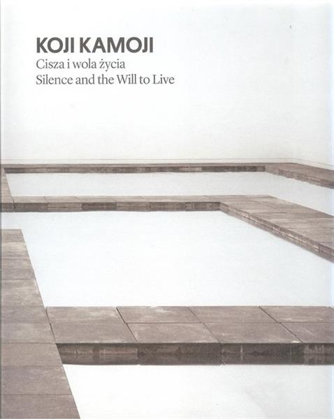 KOJI KAMOJI. CISZA I WOLA ŻYCIA