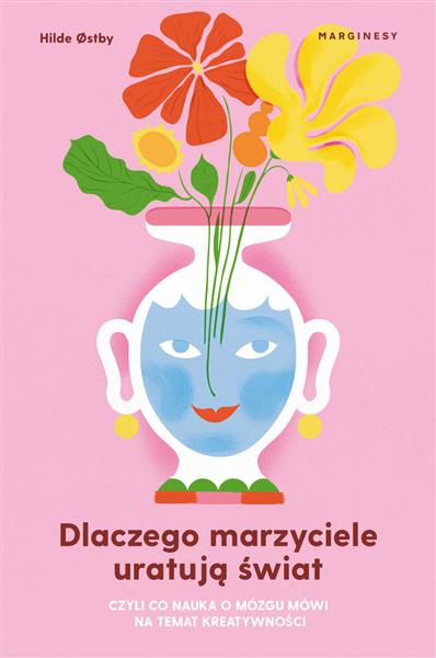 DLACZEGO MARZYCIELE URATUJĄ ŚWIAT? CO NAUKA O MÓZG
