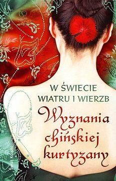 W świecie wiatru i wierzb. Wyznania chińskiej kurt