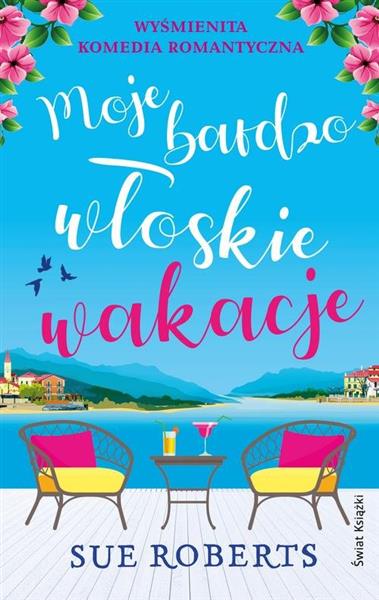 MOJE BARDZO WŁOSKIE WAKACJE
