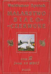MALARSTWO BIAŁO-CZERWONE TOM 2 (TOM 10 MBC)