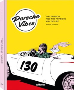 Porsche Vibes. The Passion and the Porsche Way of Life wer. angielska