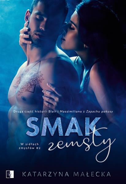 W SIDŁACH ZMYSŁÓW. TOM 2. SMAK ZEMSTY
