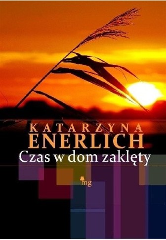 CZAS W DOM ZAKLĘTY KATARZYNA ENERLICH