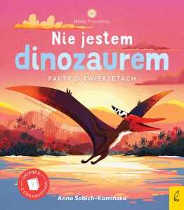 Nie jestem dinozaurem. Młodzi przyrodnicy