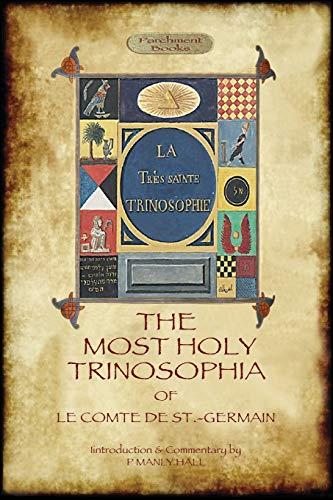 THE MOST HOLY TRINOSOPHIA ....