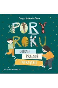PORY ROKU. DOTKNIJ, PRZESUŃ, POTRZĄŚNIJ!