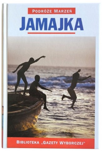 JAMAJKA. PODRÓŻE MARZEŃ