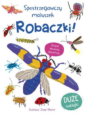 SPOSTRZEGAWCZY MALUSZEK. ROBACZKI!