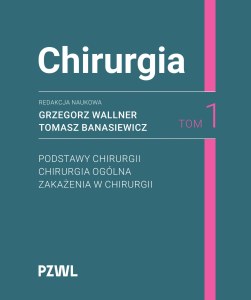 Chirurgia. Tom 1