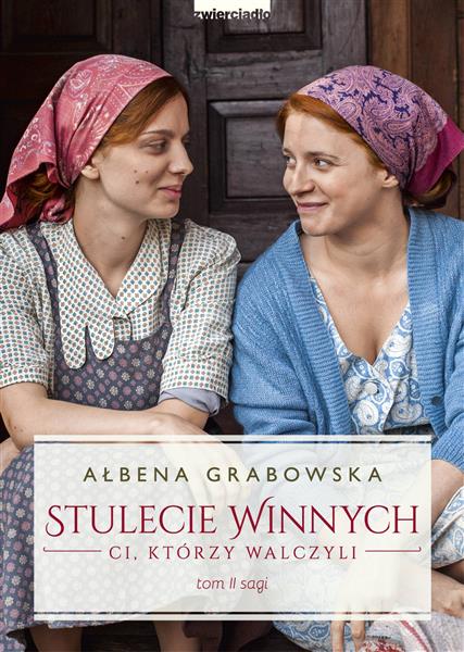 STULECIE WINNYCH. TOM 2. CI, KTÓRZY WALCZYLI,