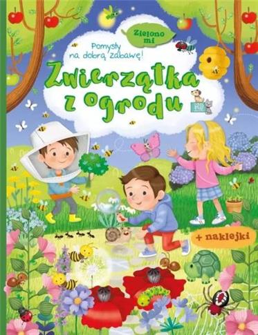 ZIELONO MI. ZWIERZĄTKA Z OGRODU