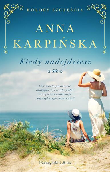 KIEDY NADEJDZIESZ