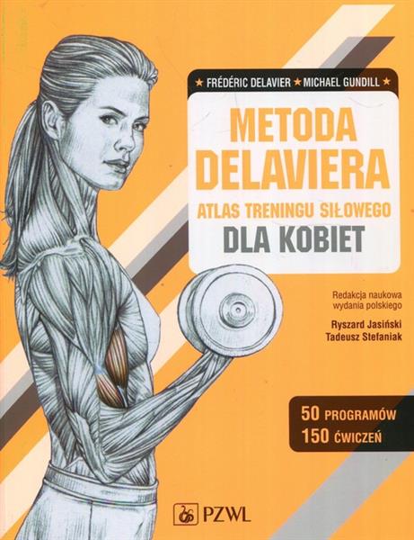 METODA DELAVIERA. ATLAS TRENINGU SIŁOWEGO DLA