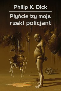 Płyńcie łzy moje, rzekł policjant wyd. 2025
