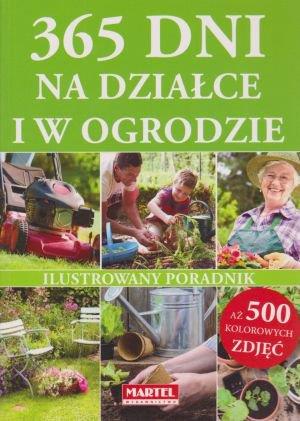 365 DNI NA DZIAŁCE I W OGRODZIE.