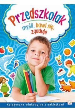 PRZEDSZKOLAK MYŚLI, BAWI SIĘ, ZGADUJEPRZEDSZKOLAK