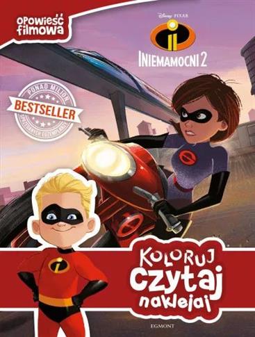 Koloruj, czytaj, naklejaj. Iniemamocni 2. Opowieść