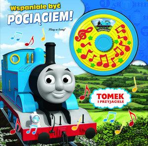 TOMEK I PRZYJACIELE. WSPANIALE BYĆ POCIĄGIEM!