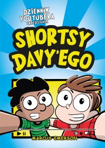 Shortsy Davy'ego. Dziennik Youtubera przedstawia