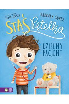 STAŚ PĘTELKA. DZIELNY PACJENT