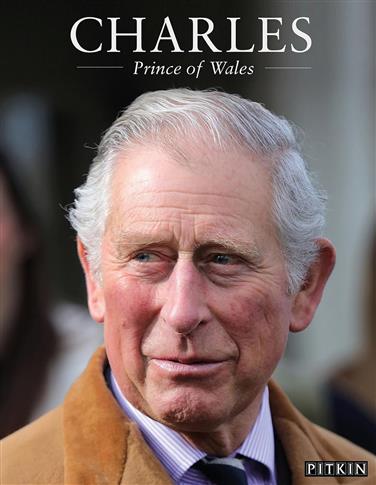 Charles: Prince of Wales (Pitkin Royal Collection)