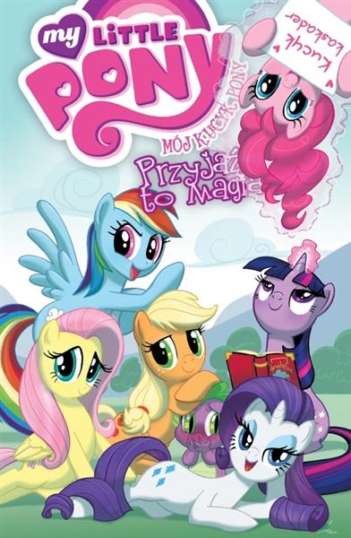 MÓJ KUCYK PONY. PRZYJAŹŃ TO MAGIA. TOM 2