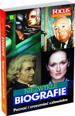 Niezwykłe biografie. Poznać i zrozumieć człowieka