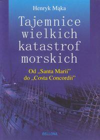 TAJEMNICE WIELKICH KATASTROF MORSKICH. OD SANTA MA