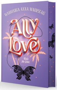 Ally Love Feels No Love. Tom 1 (ilustrowane brzegi)