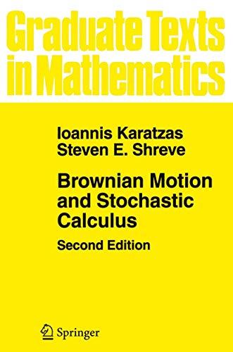 BROWNIAN MOTION AND STOCHASTIC CALCULUS