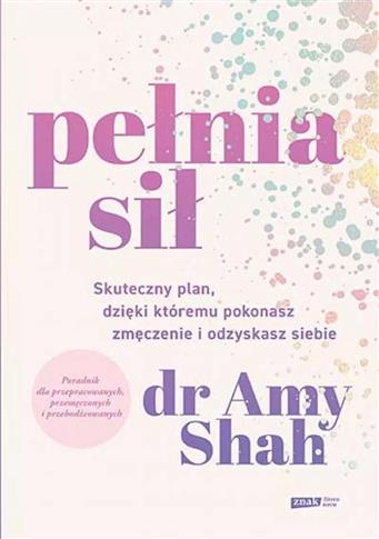 Pełnia sił. Skuteczny plan, dzięki któremu pokonas