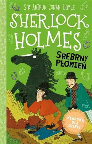 KLASYKA DLA DZIECI. SHERLOCK HOLMES. TOM 16. SREBR