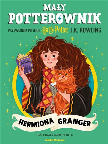 MAŁY POTTEROWNIK. HERMIONA GRANGER. S.NOWY