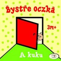 BYSTRE OCZKA A KUKU 3M+