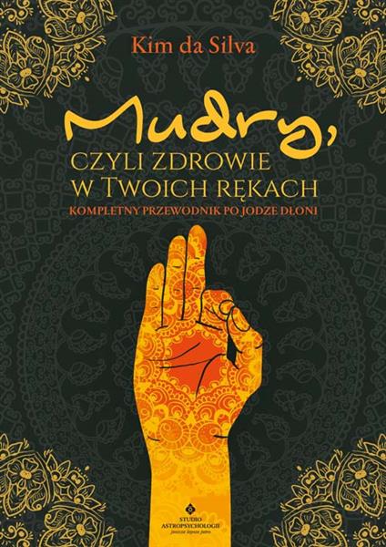 MUDRY, CZYLI ZDROWIE W TWOICH RĘKACH. KOMPLETNY PR