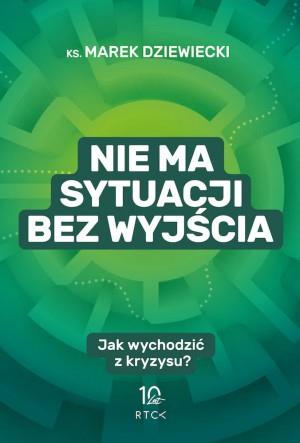 NIE MA SYTUACJI BEZ WYJŚCIA