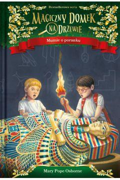 Magiczny domek na drzewie. Tom 3. Mumie o poranku-48476