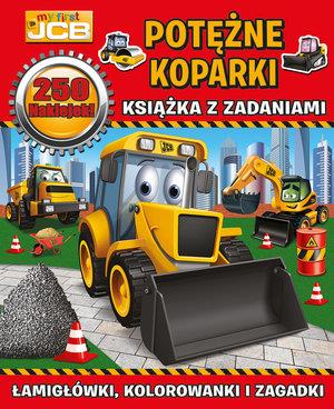 MY FIRST JCB POTĘŻNE KOPARKI. KSIĄŻKA Z ZADANIAMI