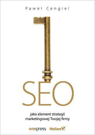 SEO JAKO ELEMENT STRATEGII MARKETINGOWEJ TWOJEJ..