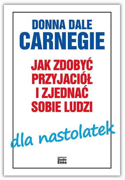 JAK ZDOBYĆ PRZYJACIÓŁ I ZJEDNAĆ SOBIE LUDZI..